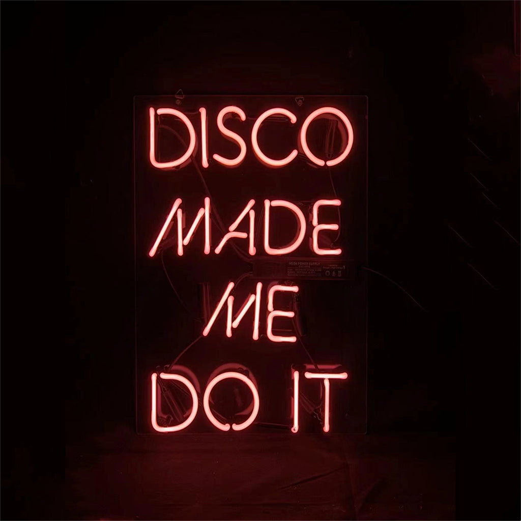 Disco Made Me Do It Neon Light Sign