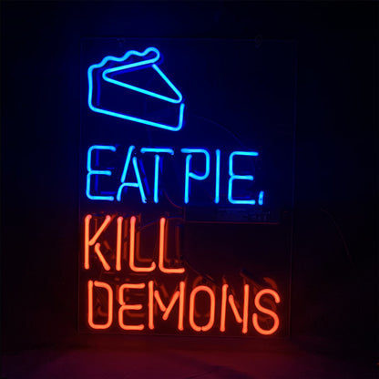 Eat Pie Kill Demons Neon Signs Light